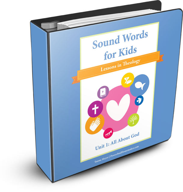 All About God (Sound Words for Kids: Lessons in Theology, Unit 1)