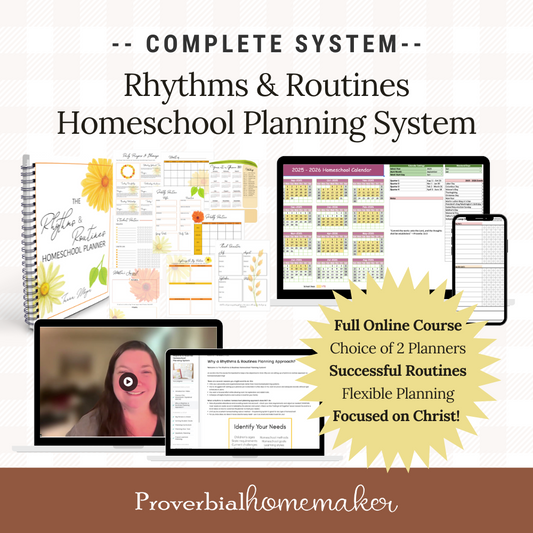 Rhythms & Routines Homeschool Planning COMPLETE System