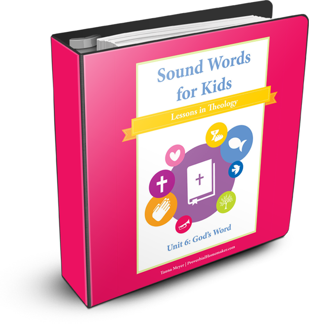 God's Word (Sound Words for Kids: Lessons in Theology, Unit 6)